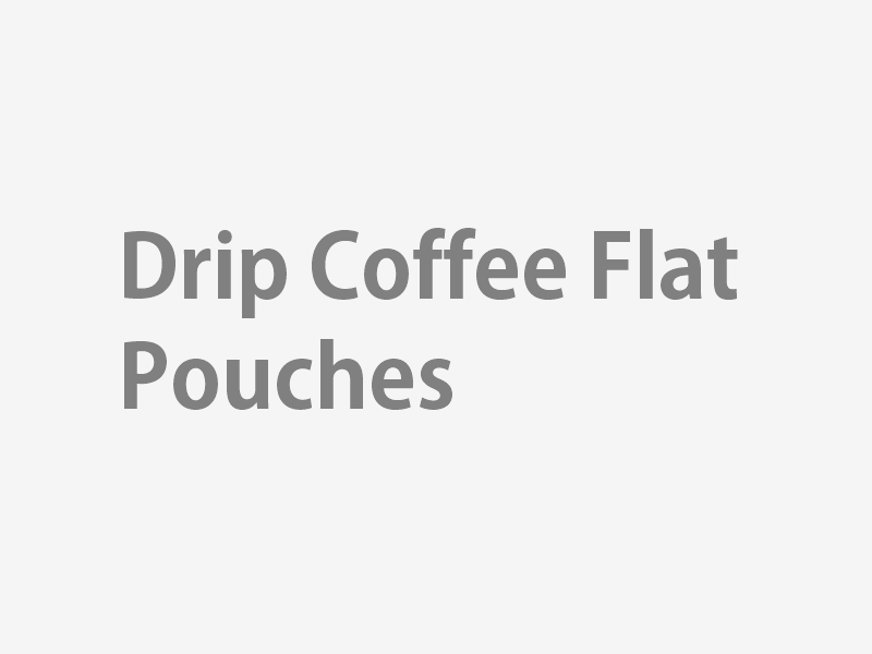 Drip Coffee Flat Pouches