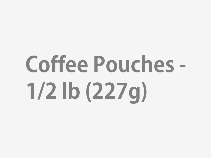 Coffee Pouches - 1/2 lb (227g)