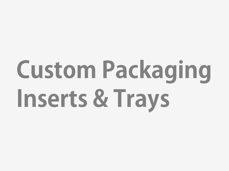 Custom Packaging Inserts & Trays